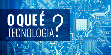 Imagem de O que é tecnologia? no site TecMundo