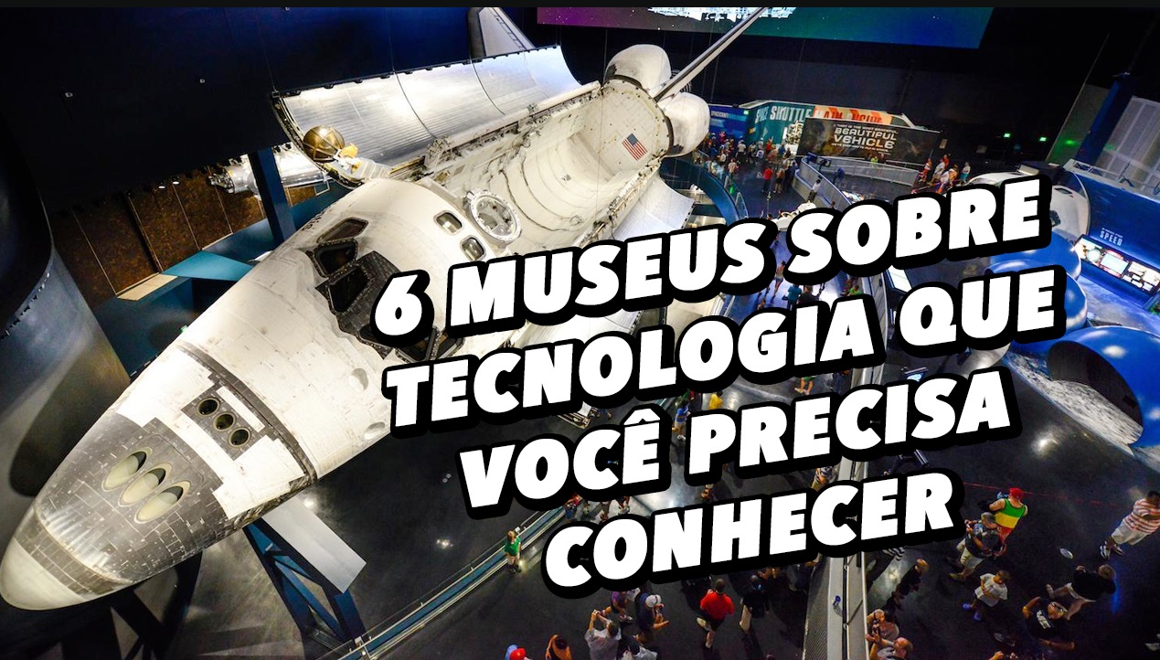 Imagem de 6 museus sobre tecnologia que você precisa conhecer no tecmundo