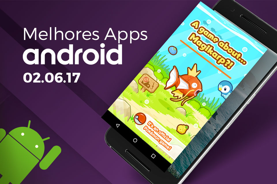 Imagem de Melhores Apps da Semana para Android: 02/06/2017 no tecmundo